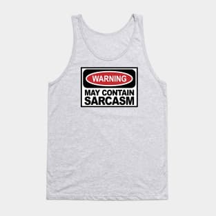 WARNING: May Contain Sarcasm Tank Top